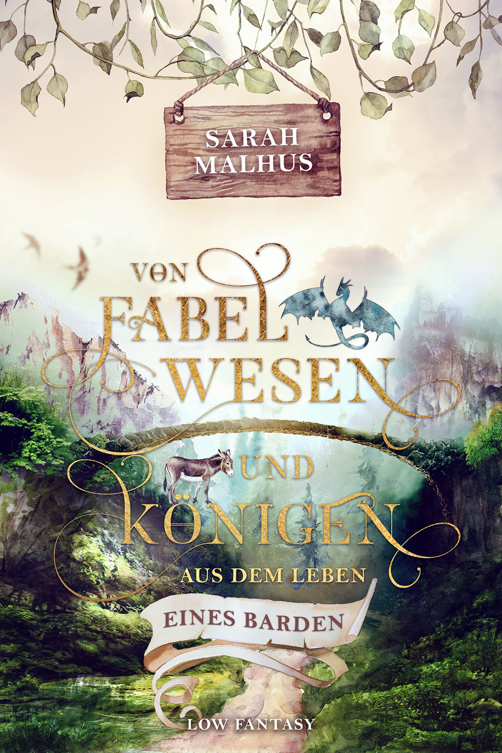 Buchcover: Sarah Malhus: Von Fabelwesen und Königen - Aus dem Leben eines Barden